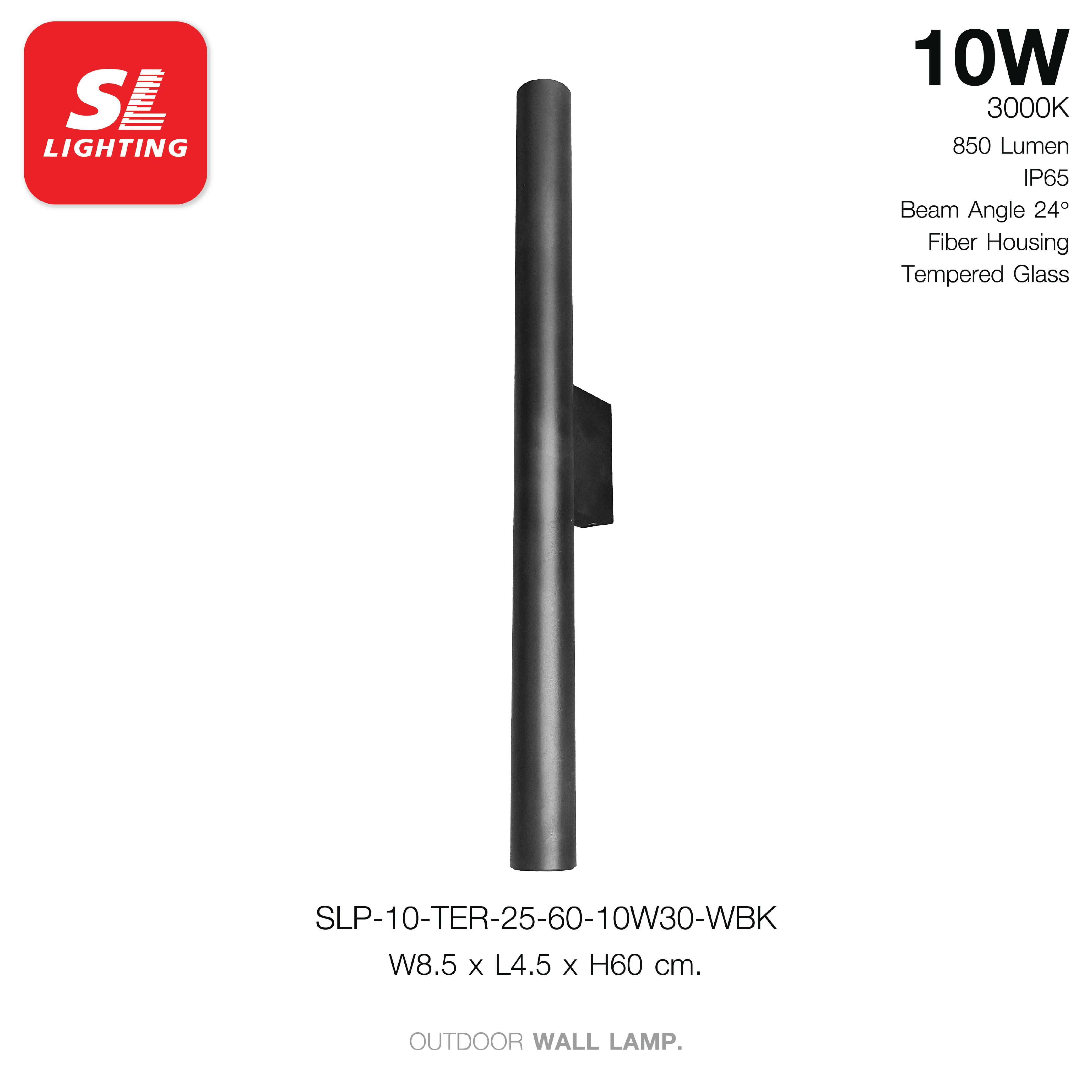 ไฟผนังภายนอก LED SL LIGHTING TER-25 10 วัตต์ 60ซม.WARM WHITE สีดำ