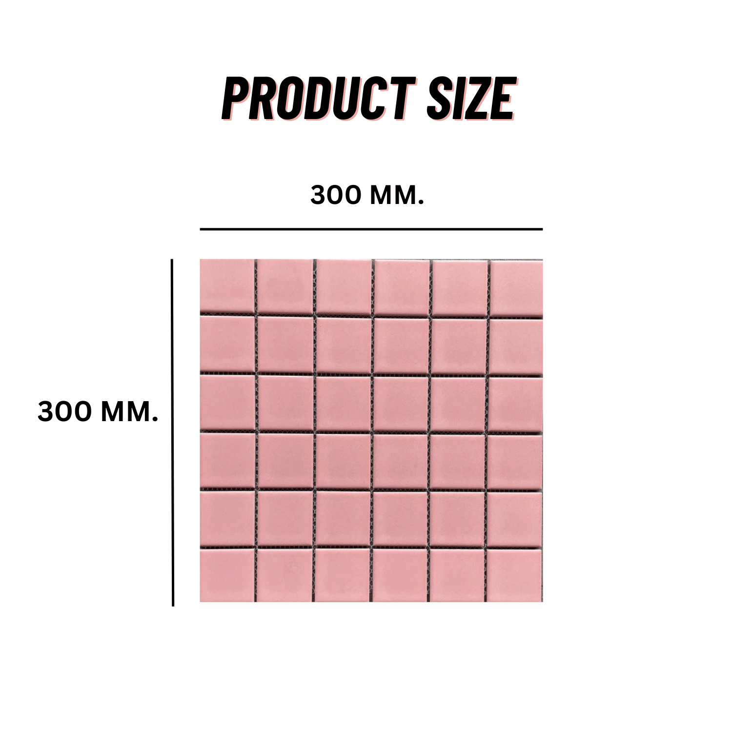 โมเสค TIMELESS TILES รุ่น CLASSIC SQUARE 48 ขนาด 30X30 ซม. สีชมพู ผิวด้าน MATTE PINK โมเสคเซรามิกทรงสี่เหลี่ยมจัตุรัส_1